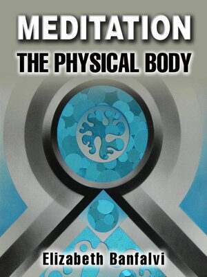 cover image of Meditation the Physical Body